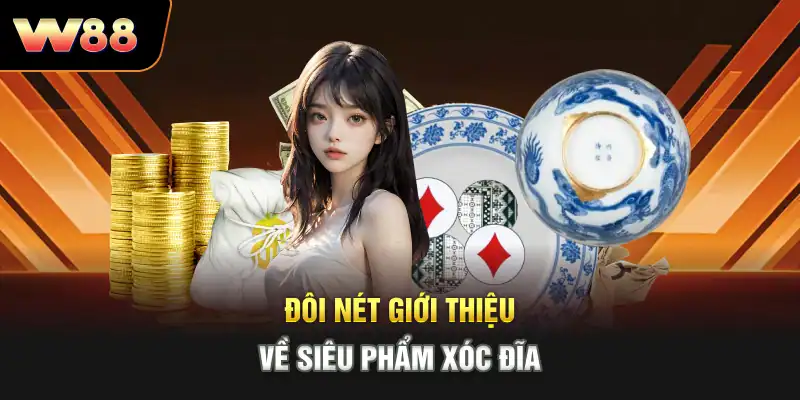 Đôi nét giới thiệu về siêu phẩm xóc đĩa