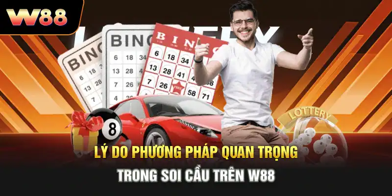 Lý do phương pháp quan trọng trong soi cầu trên W88