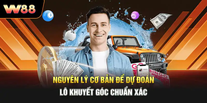 Nguyên lý cơ bản để dự đoán lô khuyết góc chuẩn xác