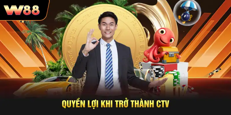 Quyền lợi khi trở thành CTV