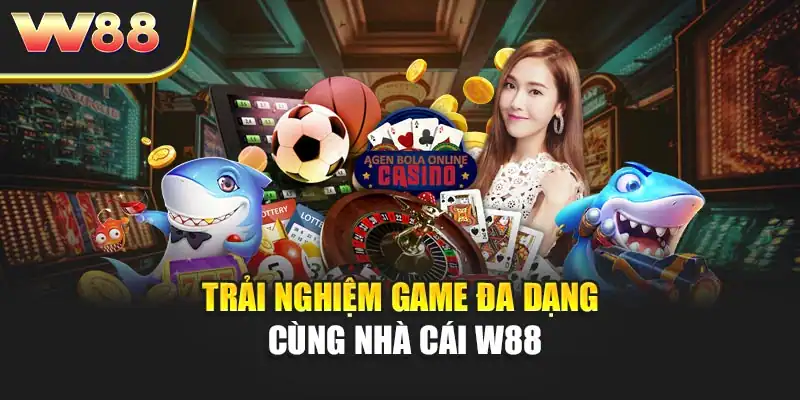 Trải nghiệm game đa dạng cùng nhà cái W88