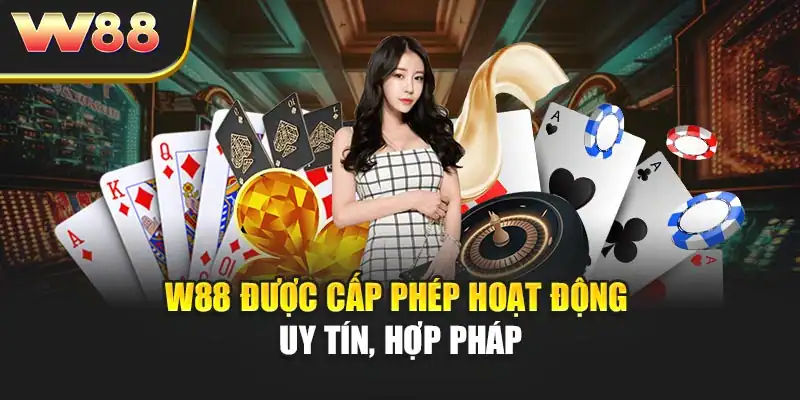 W88 được cấp phép hoạt độg uy tín, hợp pháp